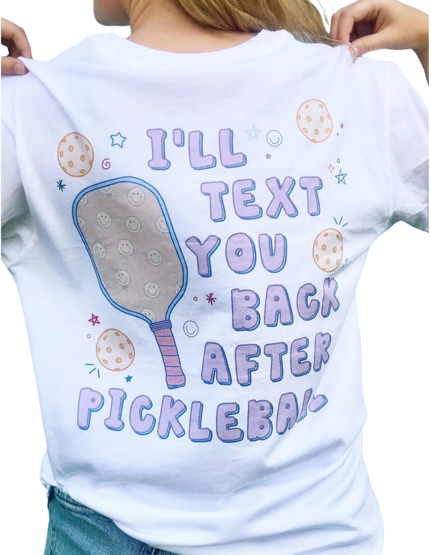 "Text You Back After Pickleball" T-Shirt