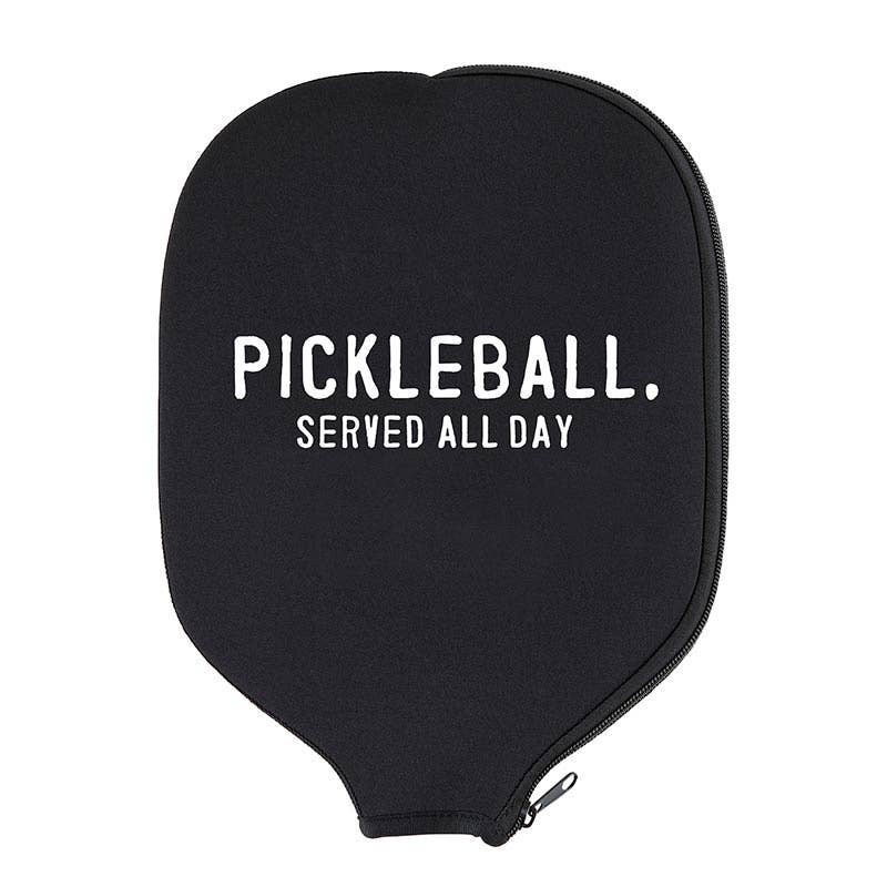 "PICKLEBALL. SERVED ALL DAY" Paddle Cover