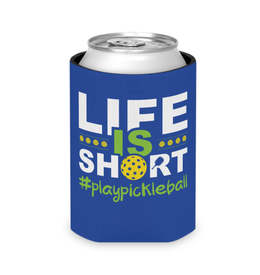 LIFE IS SHORT -  *SKINNY* Can Cooler